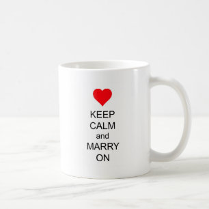 Keep Calm and Marry On Red Heart Coffee Mug