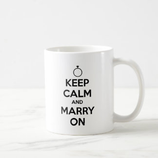 Keep Calm and Marry On - Wedding & Marriage Coffee Mug