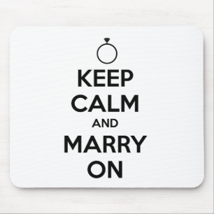 Keep Calm and Marry On - Wedding & Marriage Mouse Mat