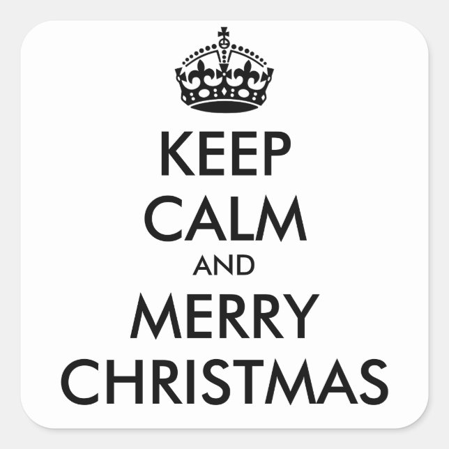 KEEP CALM AND MERRY CHRISTMAS - personalised text Square Sticker (Front)