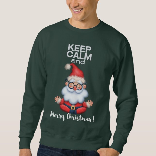 Keep Calm and Merry Christmas Sweatshirt (Front)