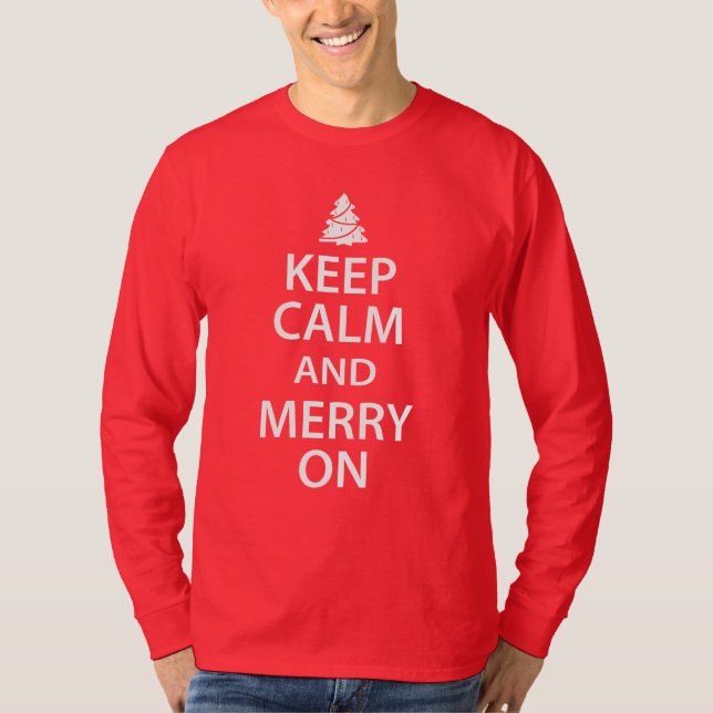 Keep Calm and Merry On T-Shirt (Front)