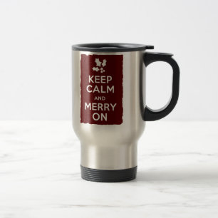 Keep Calm and Merry On Travel Mug