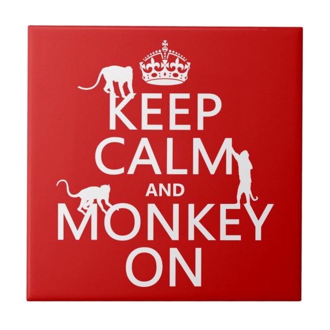 Keep Calm and Monkey On - all colours Tile (Front)