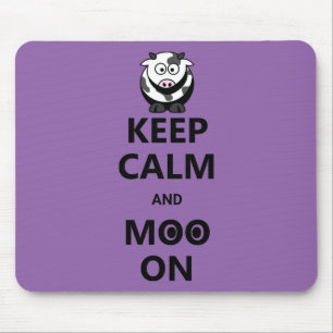 Keep Calm and Moo On - Funny Mouse Mat