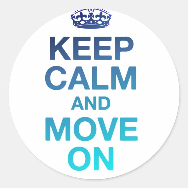 Keep Calm And Move On Classic Round Sticker (Front)