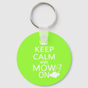Keep Calm and Mow On Key Ring