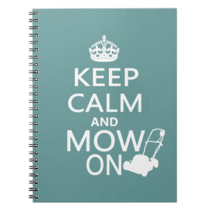 Keep Calm and Mow On Notebook