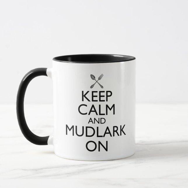Keep Calm And Mudlark On Funny Mudlarking Mug (Left)