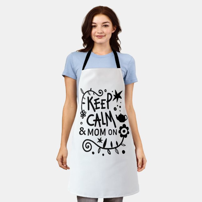 Keep Calm and Mum On Trendy Quote Apron (Worn)