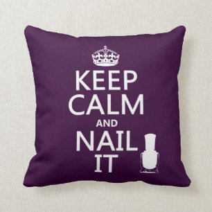 Keep Calm and Nail It (Nail polish) Cushion
