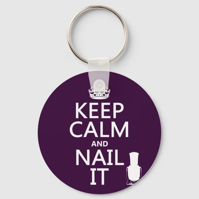 Keep Calm and Nail It (Nail polish) Key Ring (Front)