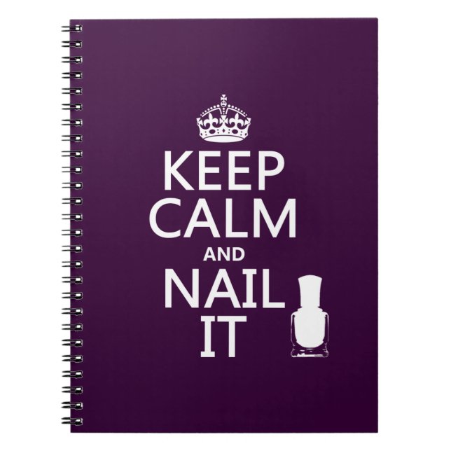 Keep Calm and Nail It (Nail polish) Notebook (Front)