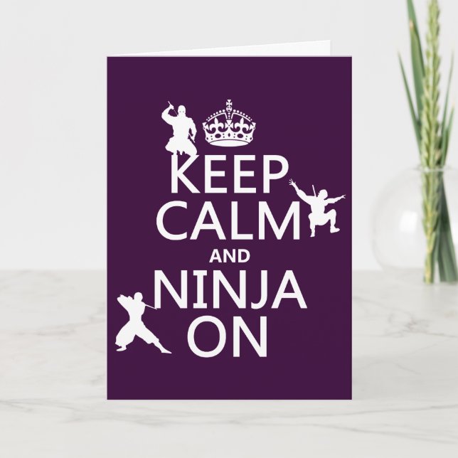 Keep Calm and Ninja On (in any colour) Card (Front)