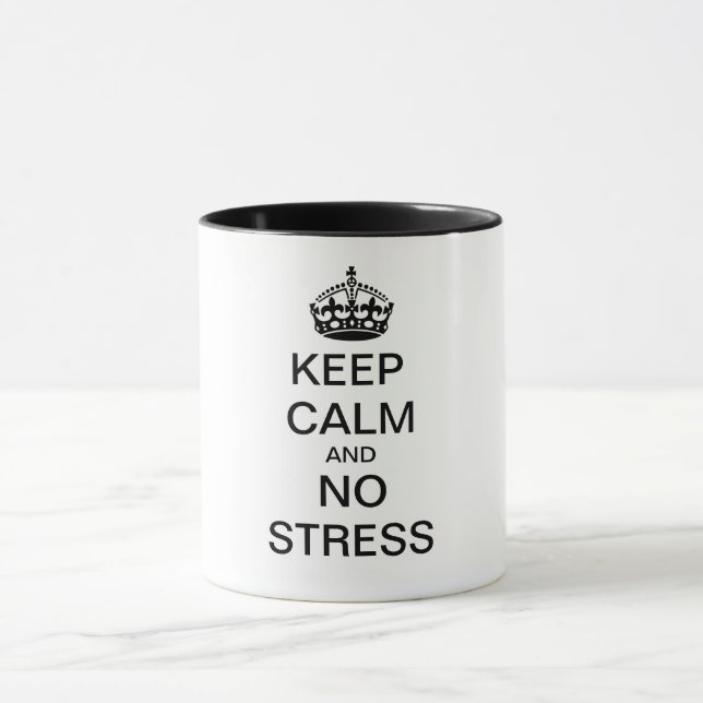 Keep Calm and NO STRESS - personalised text Mug (Center)