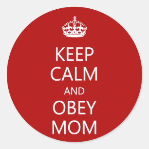 Keep Calm and Obey Mum Classic Round Sticker