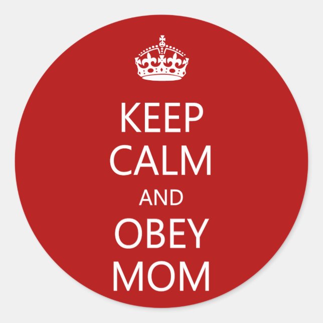 Keep Calm and Obey Mum Classic Round Sticker (Front)