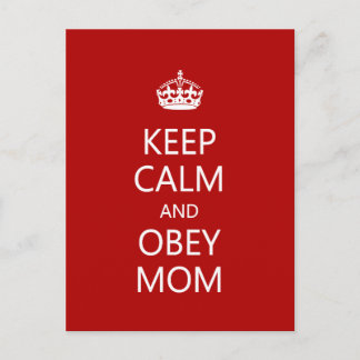 Keep Calm and Obey Mum Postcard