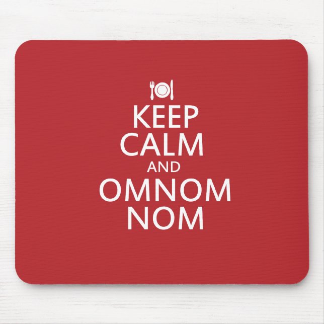 Keep Calm and Omnom Nom Mouse Mat (Front)