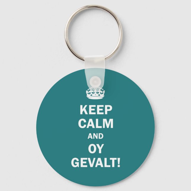Keep Calm and Oy Gevalt! Key Ring (Front)