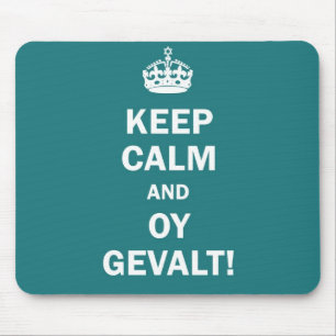 "Keep Calm and Oy Gevalt!" Mouse Mat