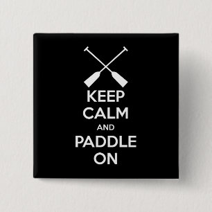 Keep Calm and Paddle On 15 Cm Square Badge