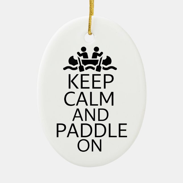 Keep Calm and Paddle On  Ceramic Tree Decoration (Front)