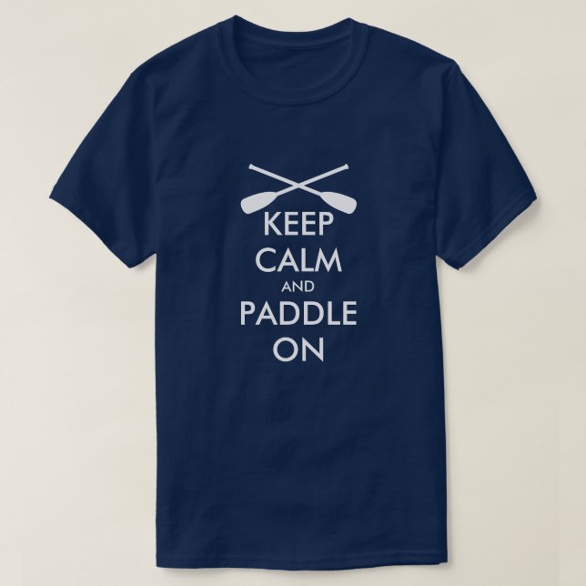 Keep calm and paddle on funny rowing sup t shirt (Design Front)