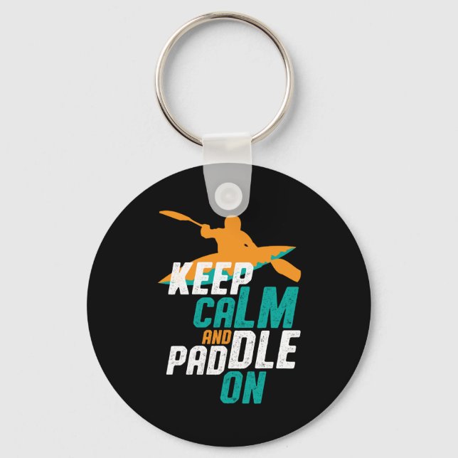 Keep Calm and Paddle On Kayaking Rowing Team Key Ring (Front)