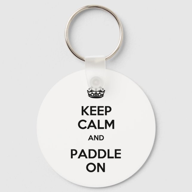 Keep Calm and Paddle On Key Ring (Front)