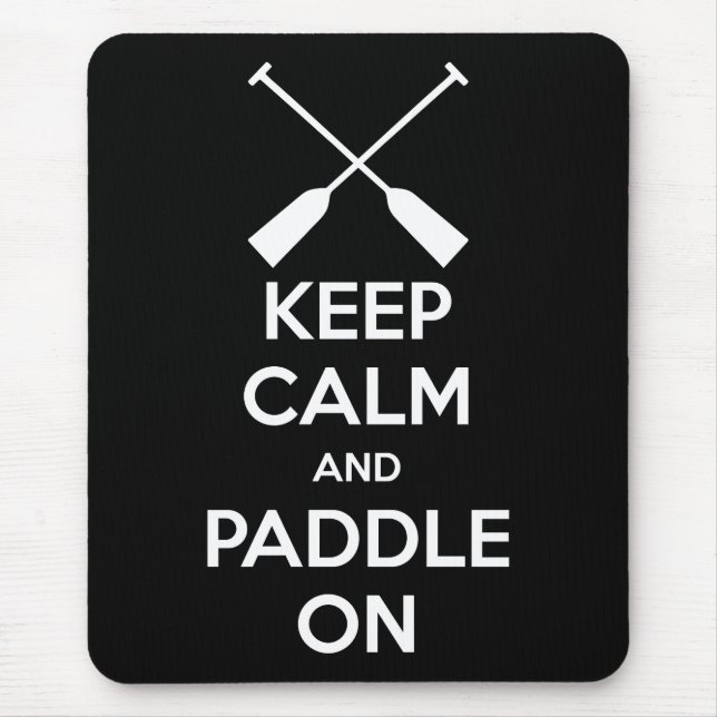 Keep Calm and Paddle On Mouse Mat (Front)