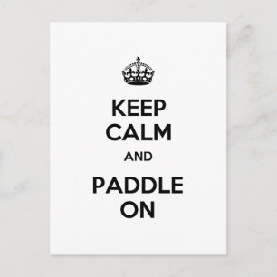 Keep Calm and Paddle On Postcard