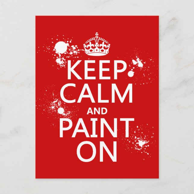 Keep Calm and Paint On (in all colours) Postcard (Front)