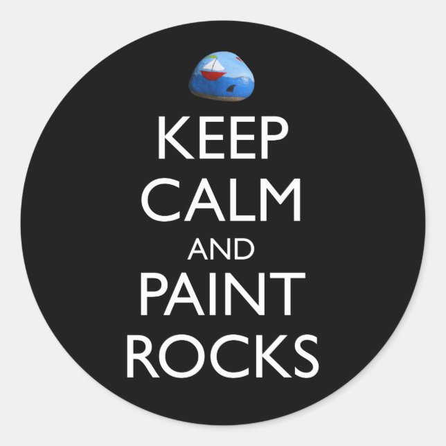 Keep Calm And Paint Rocks Funny Rock Painting Classic Round Sticker (Front)
