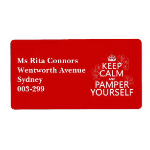 Keep Calm and Pamper Yourself (any colour)