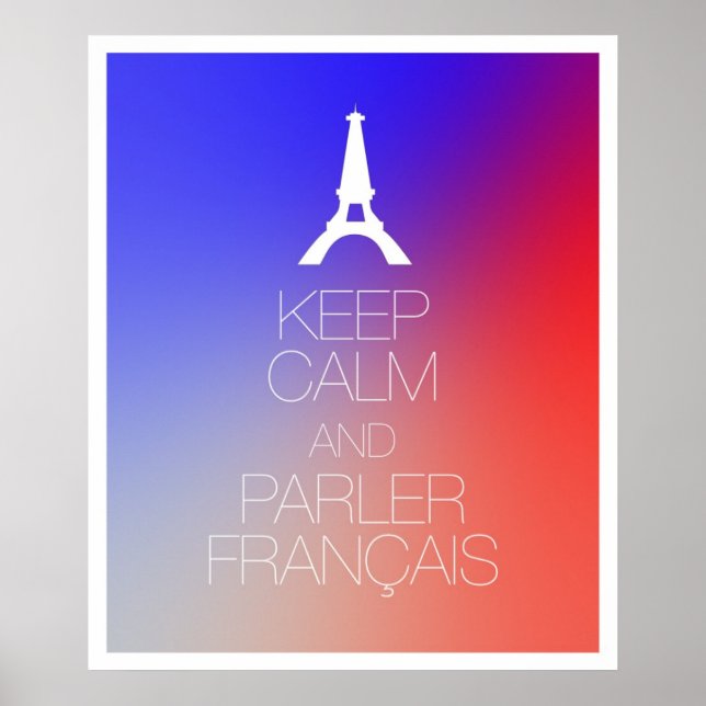 Keep Calm and Parler Francais Poster (Front)