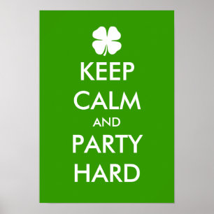 Keep calm and party hard poster   Customisable