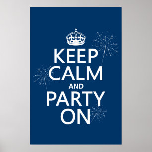 Keep Calm and Party On - all colours Poster