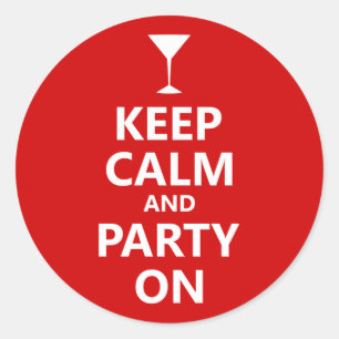 Keep Calm and Party On Classic Round Sticker