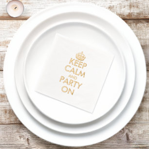 Keep calm and party on exclusive custom gold foil napkins