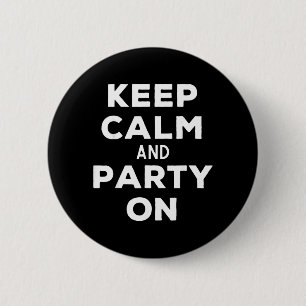 Keep Calm And Party On Funny Happy Music Lover 6 Cm Round Badge