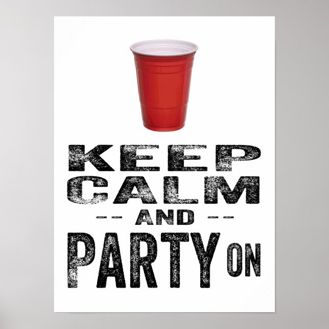Keep Calm and PARTY On. Poster (Front)