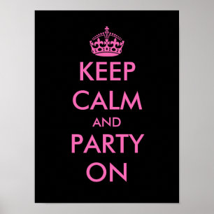 Keep calm and party on Poster   Customizable