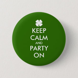 Keep calm and party on St Patricks Day party badge