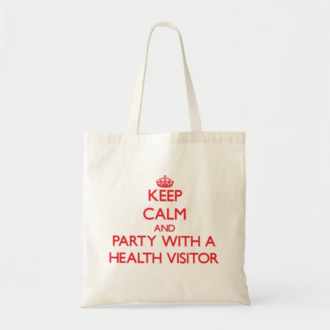 Keep Calm and Party With a Health Visitor Tote Bag (Front)
