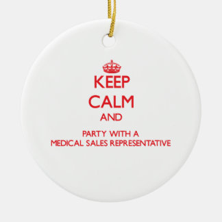 Keep Calm and Party With a Medical Sales Represent Ceramic Tree Decoration