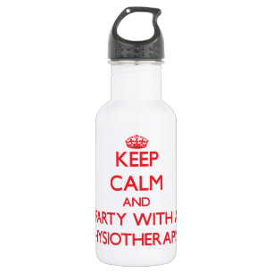 Keep Calm and Party With a Physiotherapist 532 Ml Water Bottle