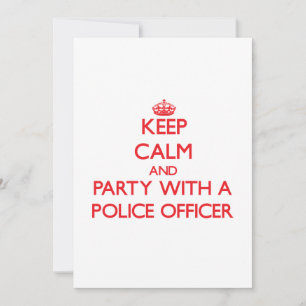 Keep Calm and Party With a Police Officer Invitation
