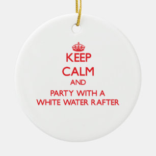 Keep Calm and Party With a White Water Rafter Ceramic Tree Decoration