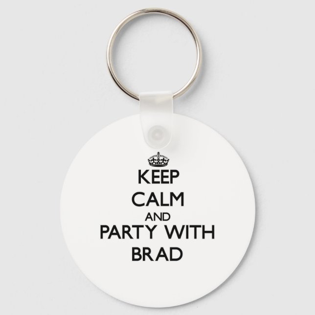 Keep Calm and Party with Brad Key Ring (Front)